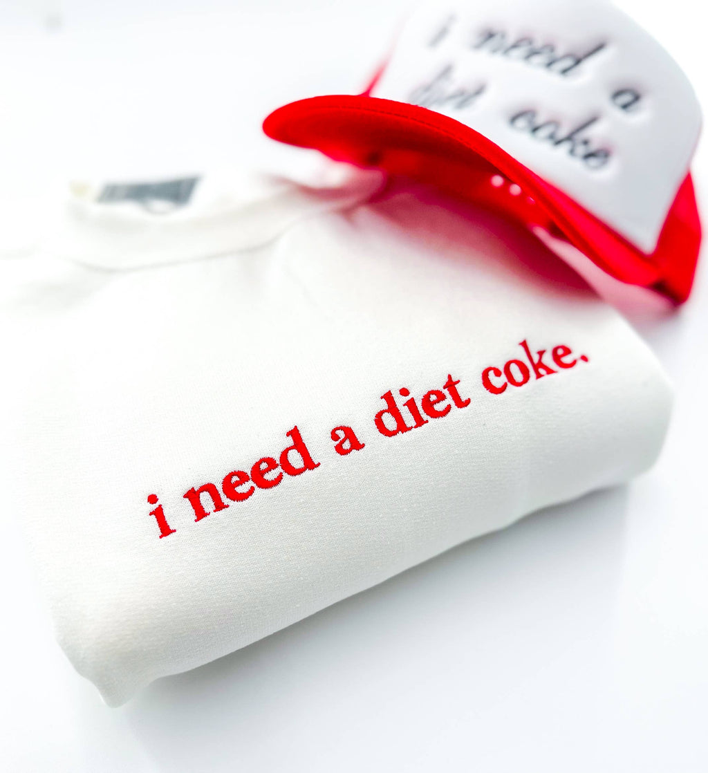 I Need a Diet Coke Embroidered Sweatshirt